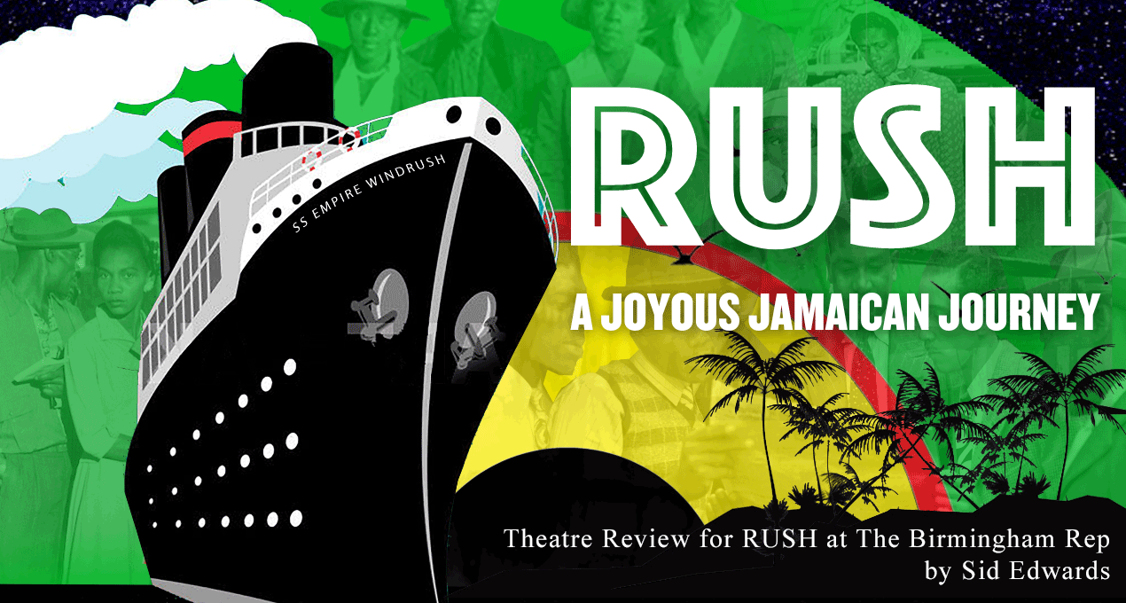 Theatre Review for RUSH at The Birmingham Rep